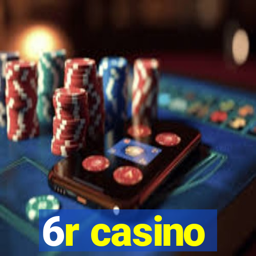 6r casino